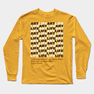 Life imitates Art Long Sleeve T-Shirt